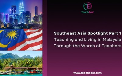 South East Asia Spotlight Part 1 Teaching and Living in Malaysia Through the Words of Teachers