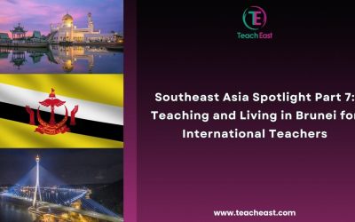 Southeast Asia Spotlight Part 7: Teaching and Living in Brunei for International Teachers